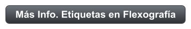Más Info. Etiquetas en Flexografía